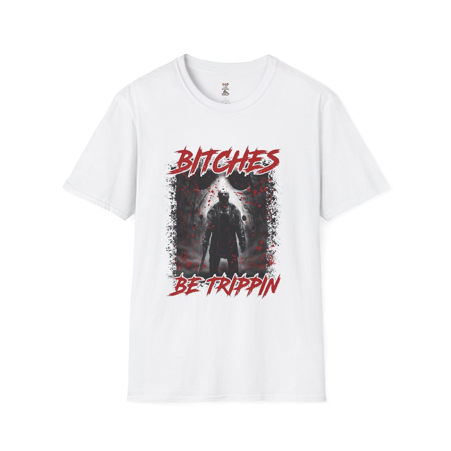 Bitches Be Trippin' Unisex Softstyle T-Shirt
