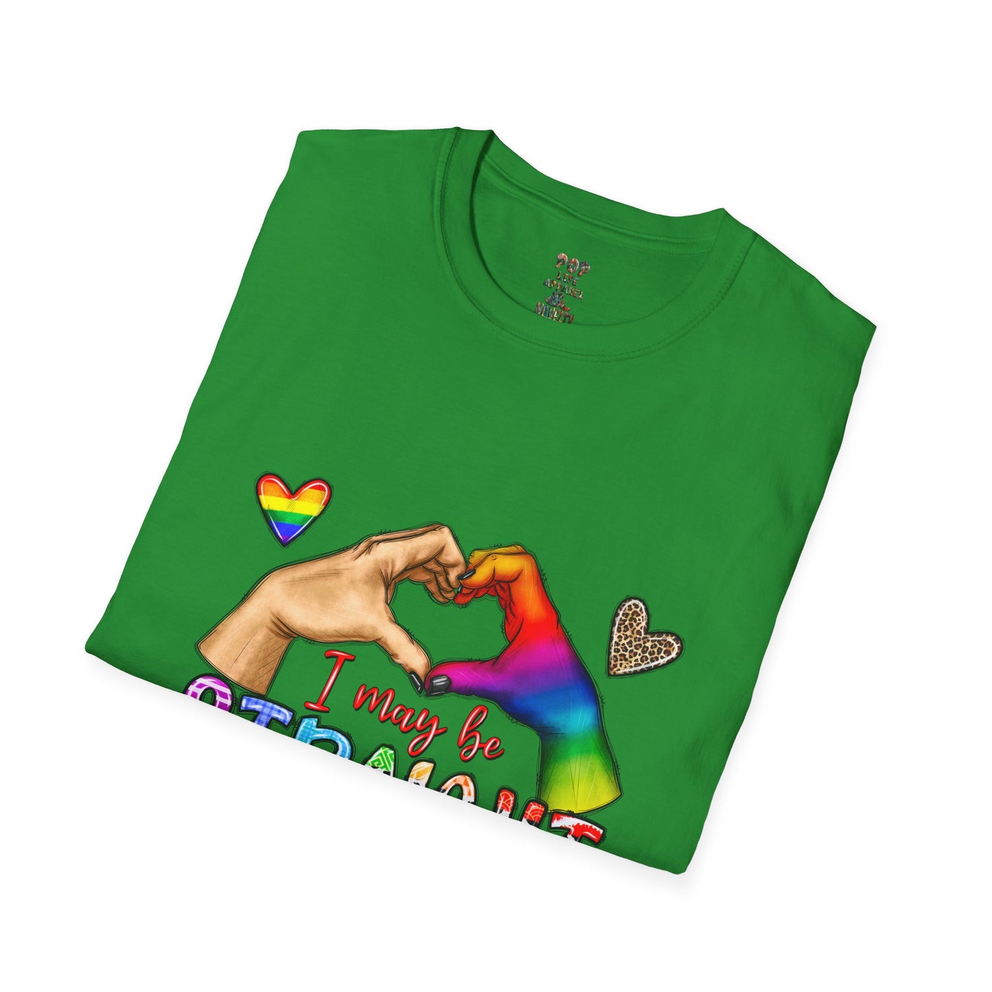 I May be Straight but I Don't Hate Softstyle T-Shirt