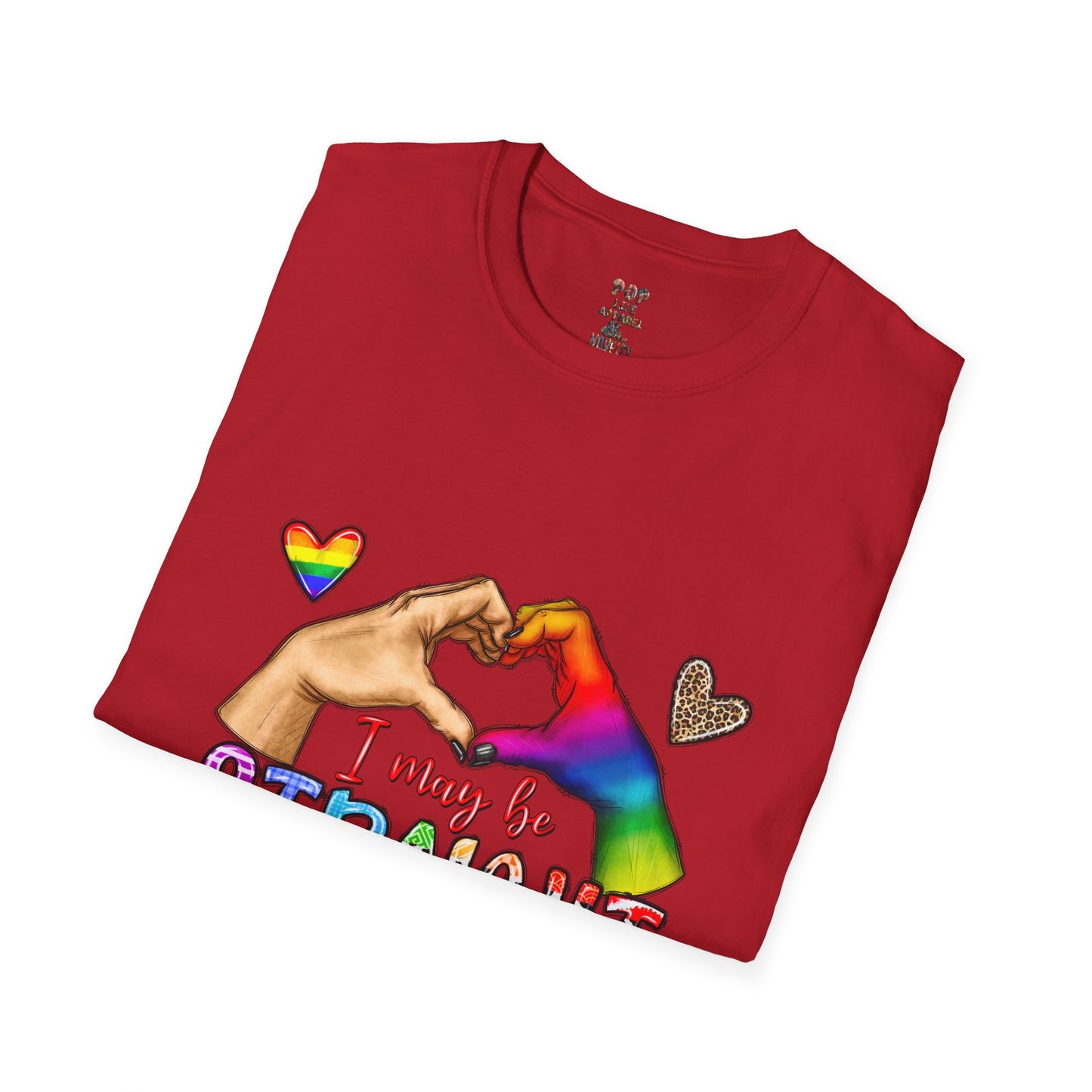 I May be Straight but I Don't Hate Softstyle T-Shirt