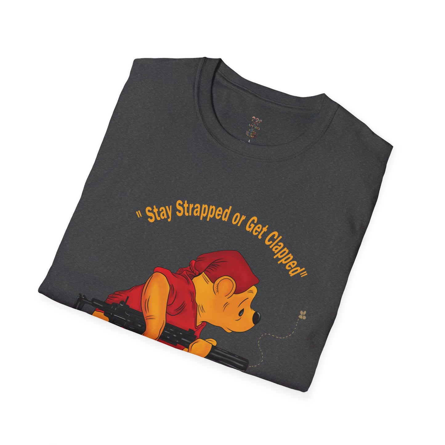 Stay Strapped or Get Clapped Softstyle T-Shirt