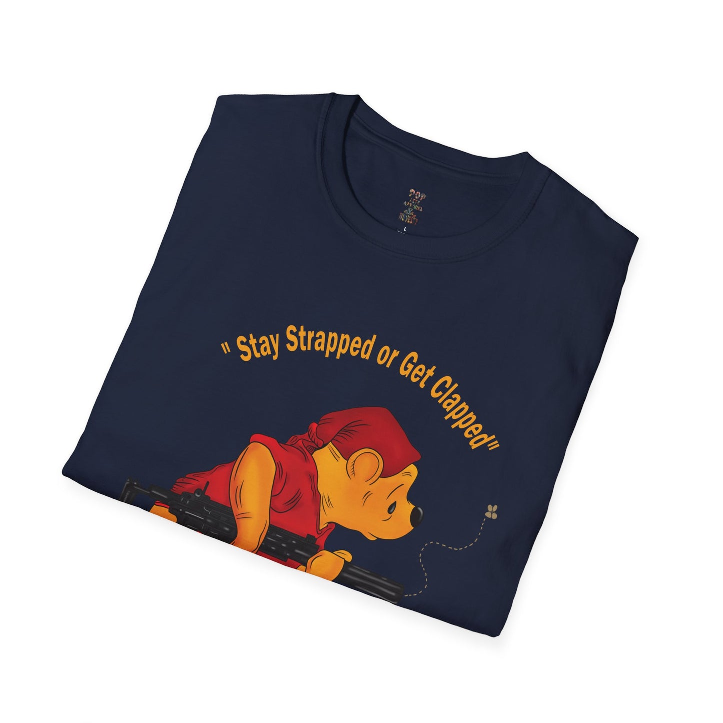 Stay Strapped or Get Clapped Softstyle T-Shirt