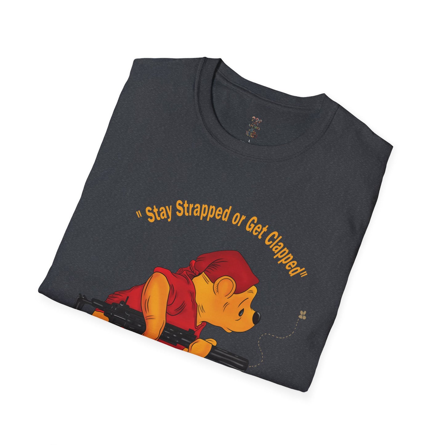 Stay Strapped or Get Clapped Softstyle T-Shirt