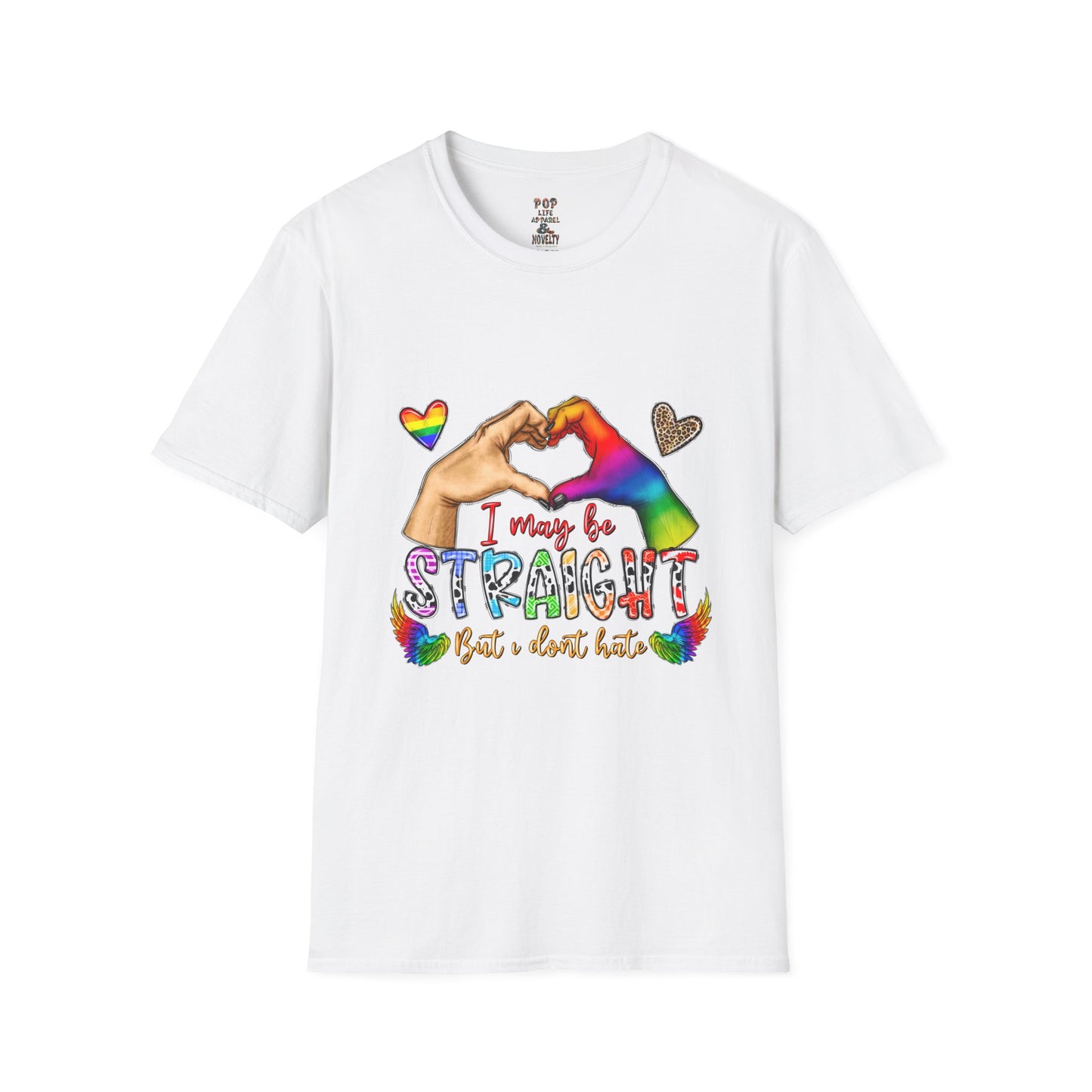 I May be Straight but I Don't Hate Softstyle T-Shirt