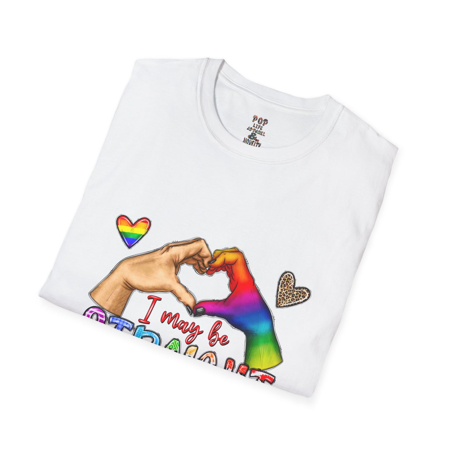 I May be Straight but I Don't Hate Softstyle T-Shirt