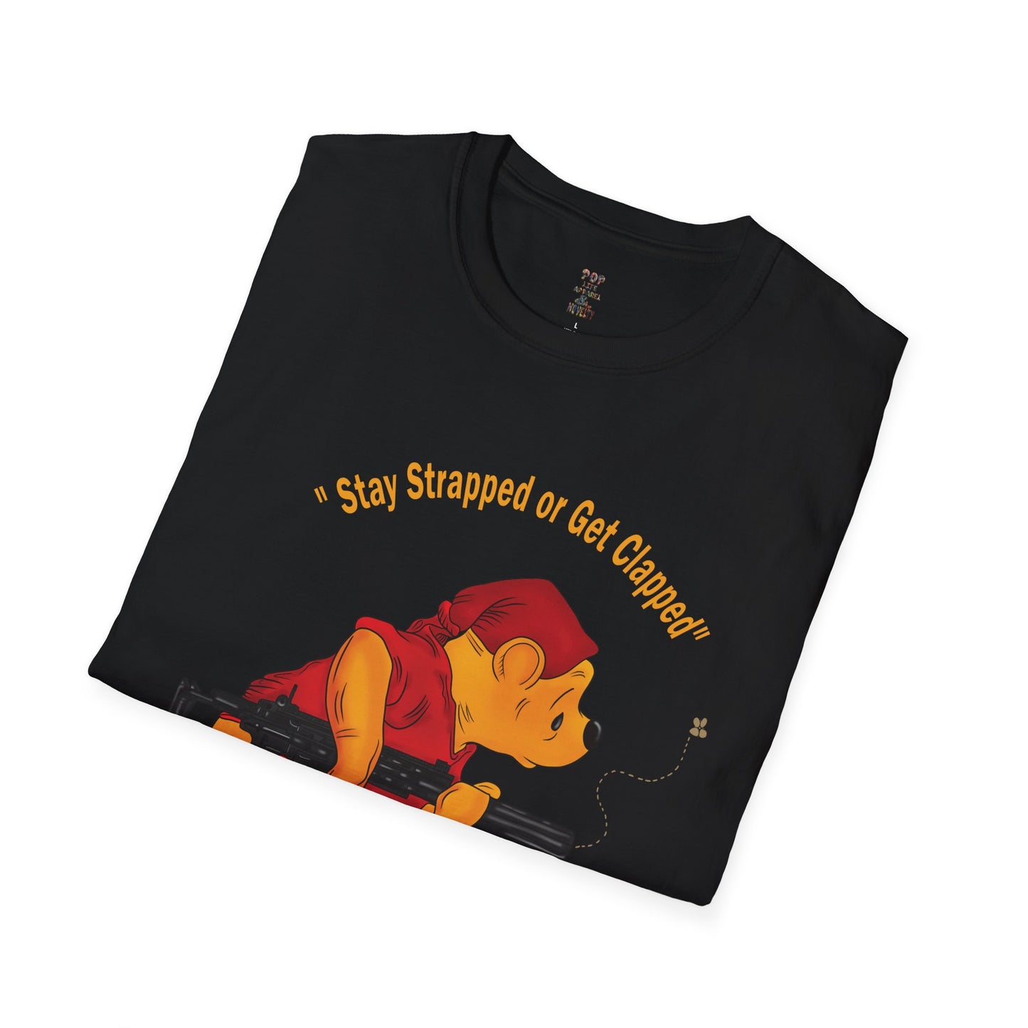 Stay Strapped or Get Clapped Softstyle T-Shirt