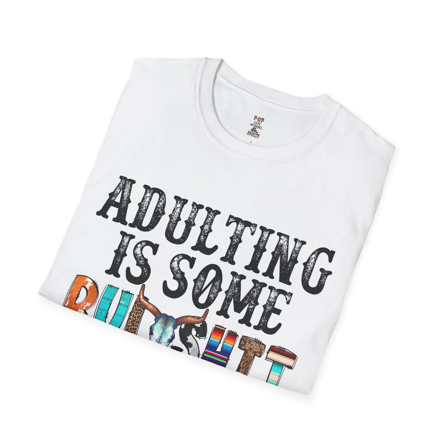 Adulting is Some Bullshit Betty Softstyle T-Shirt