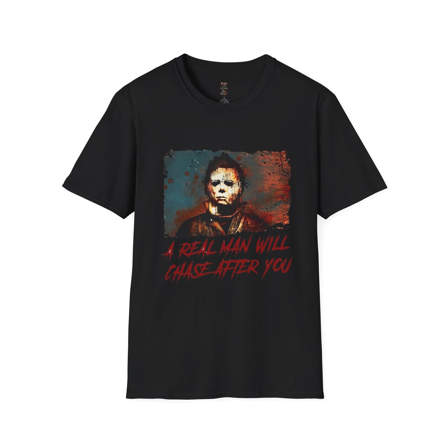 A Real Man Chases After You Unisex Softstyle T-Shirt