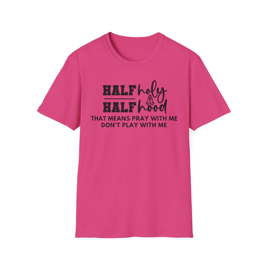 Half Holy Half Hood Softstyle T-Shirt