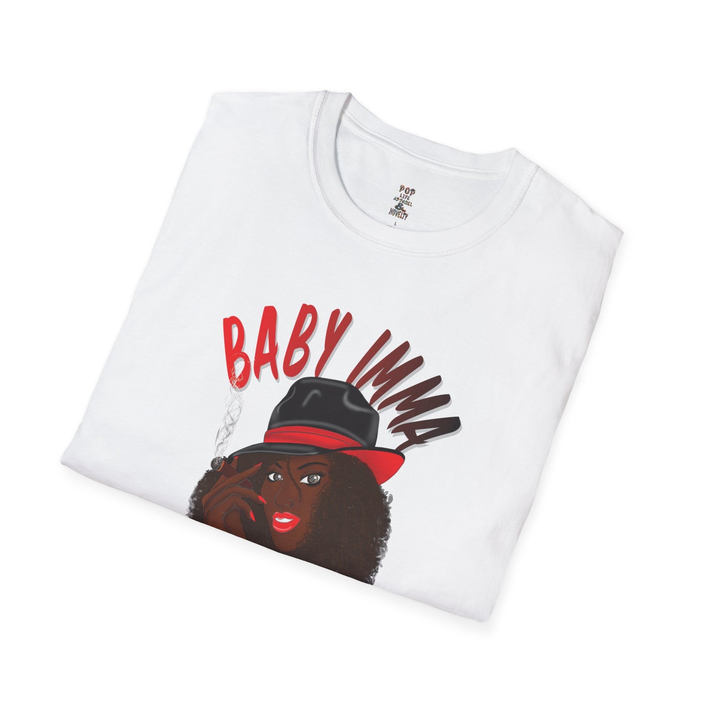 Baby I'm A Gangsta Too Softstyle T-Shirt