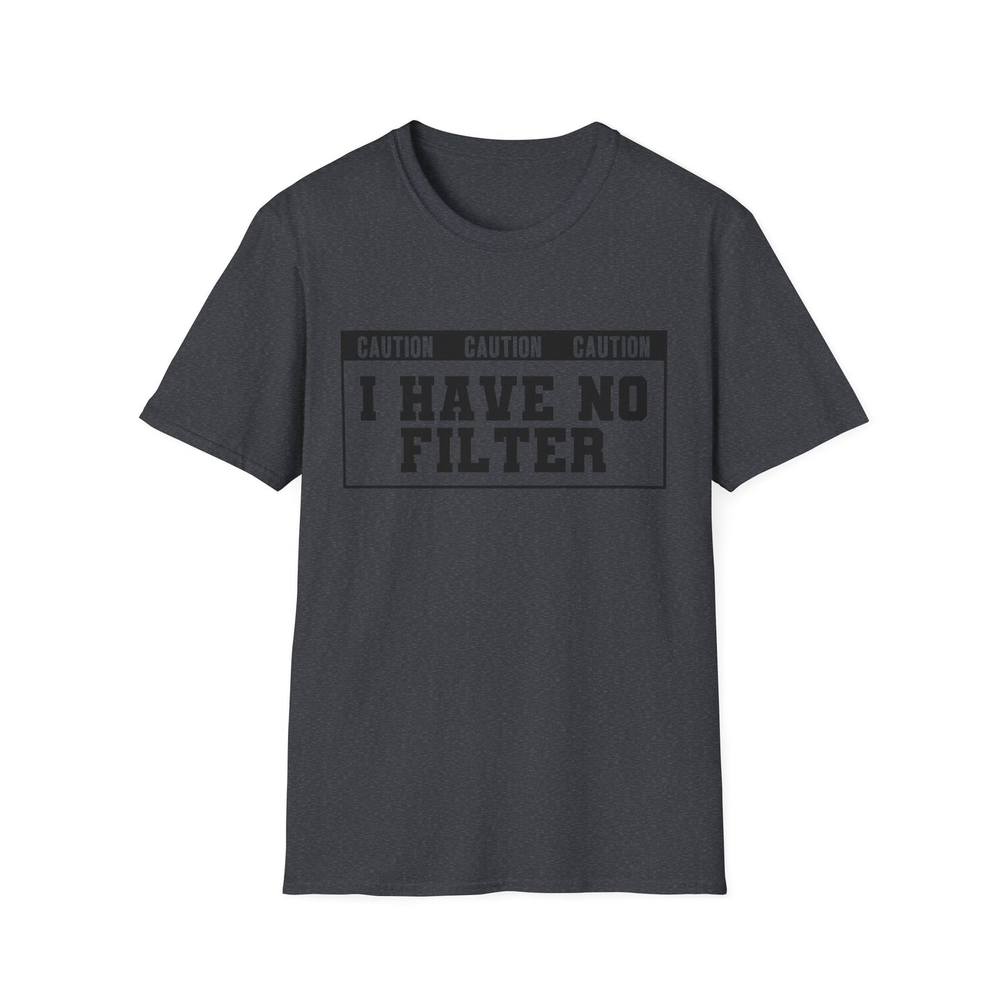 Caution I Have No Filter  Softstyle T-Shirt