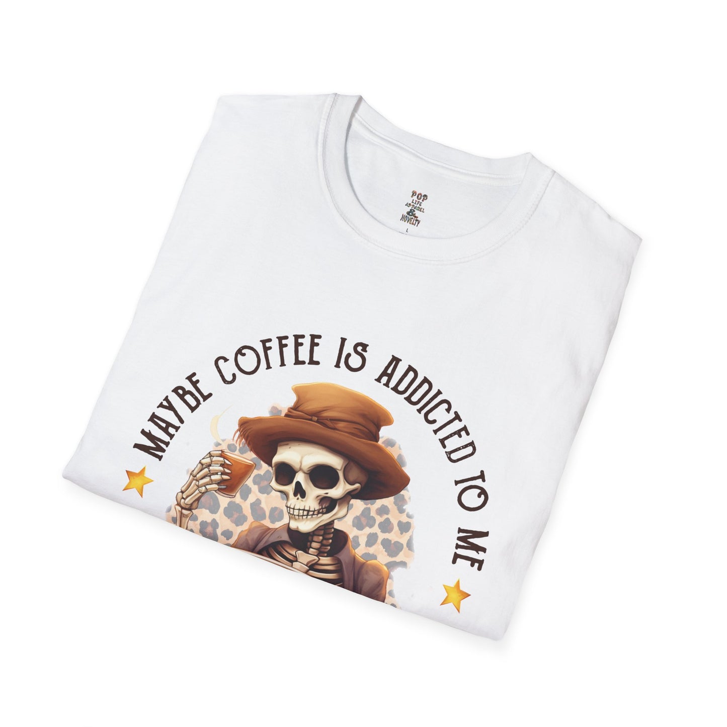 Maybe Coffee is Addicted to Me Soft Style T-Shirt