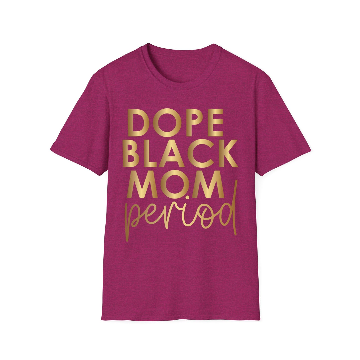 Dope Black Mom Period Softstyle T-Shirt