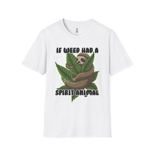 If Weed Had a Spirit Animal Softstyle T-Shirt