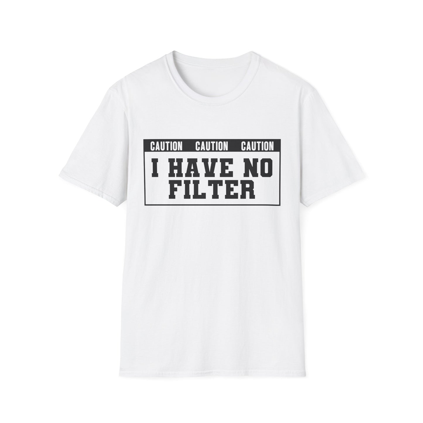 Caution I Have No Filter  Softstyle T-Shirt