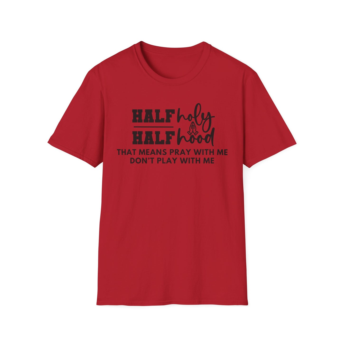 Half Holy Half Hood Softstyle T-Shirt