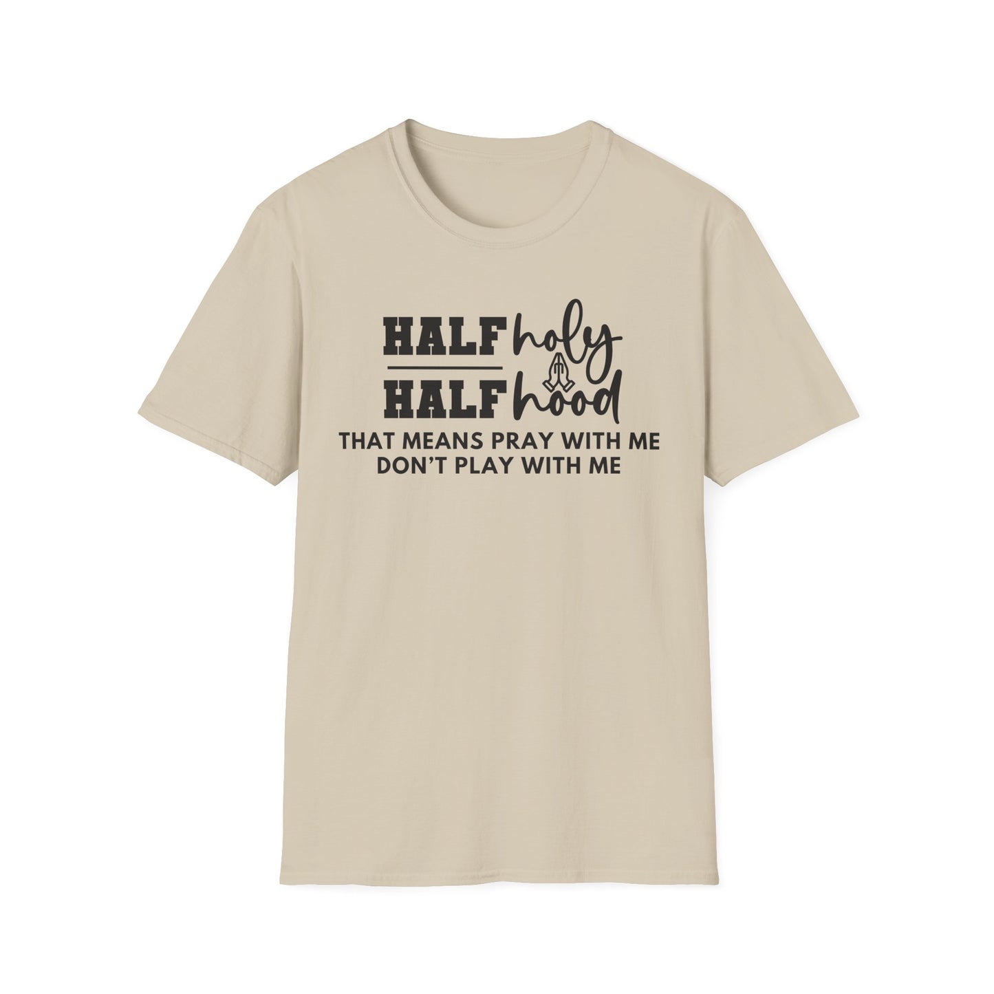 Half Holy Half Hood Softstyle T-Shirt