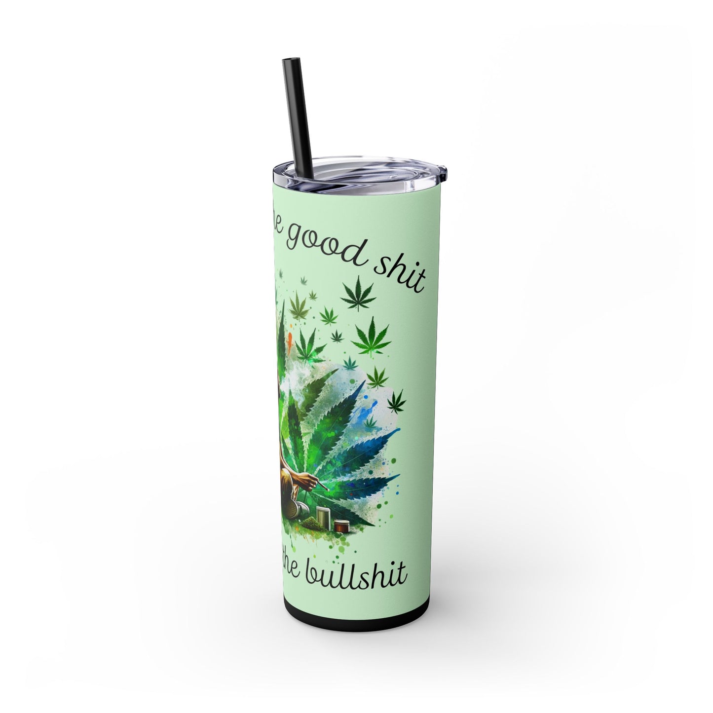 Inhale the Good Shit Tumbler with Straw, 20oz