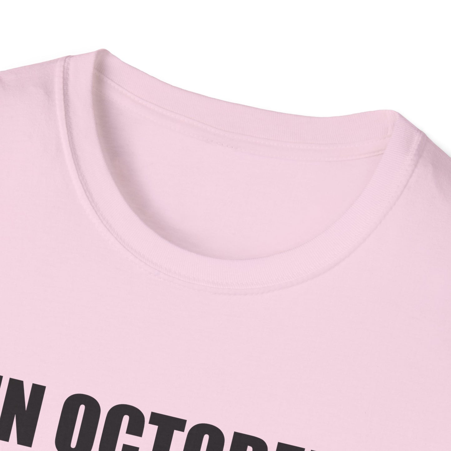 In October We Wear Pink Fist Up Softstyle T-Shirt