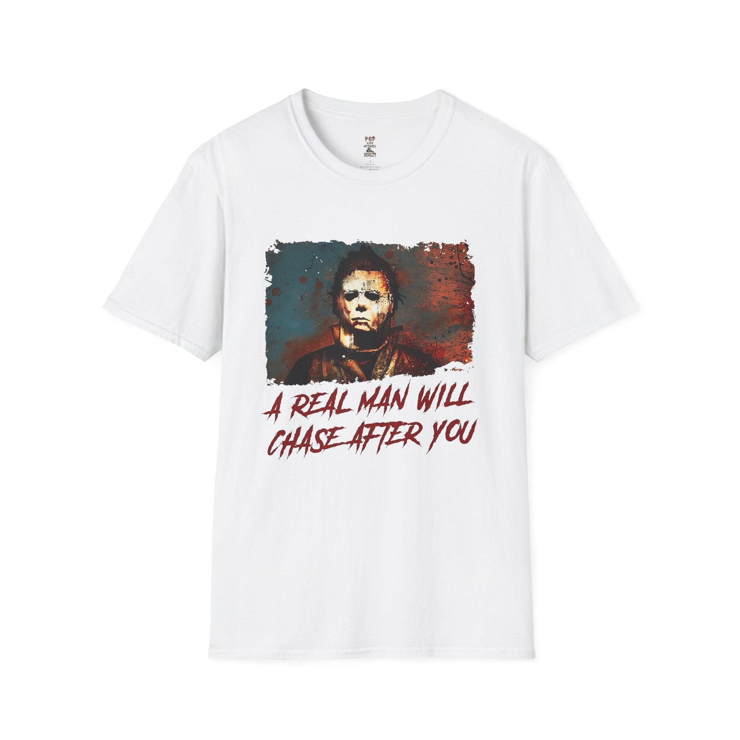 A Real Man Chases After You Unisex Softstyle T-Shirt