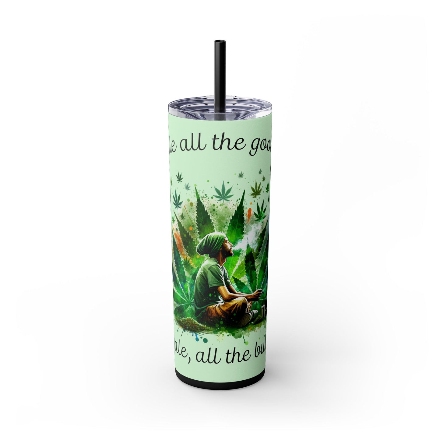 Inhale the Good Shit Tumbler with Straw, 20oz