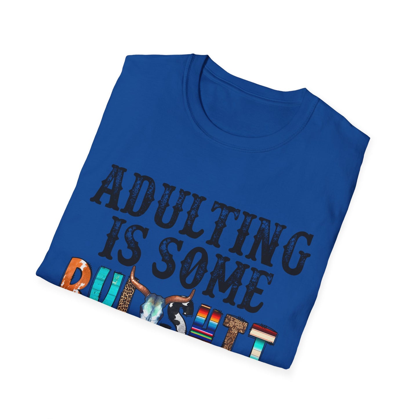 Adulting is Some Bullshit Betty Softstyle T-Shirt