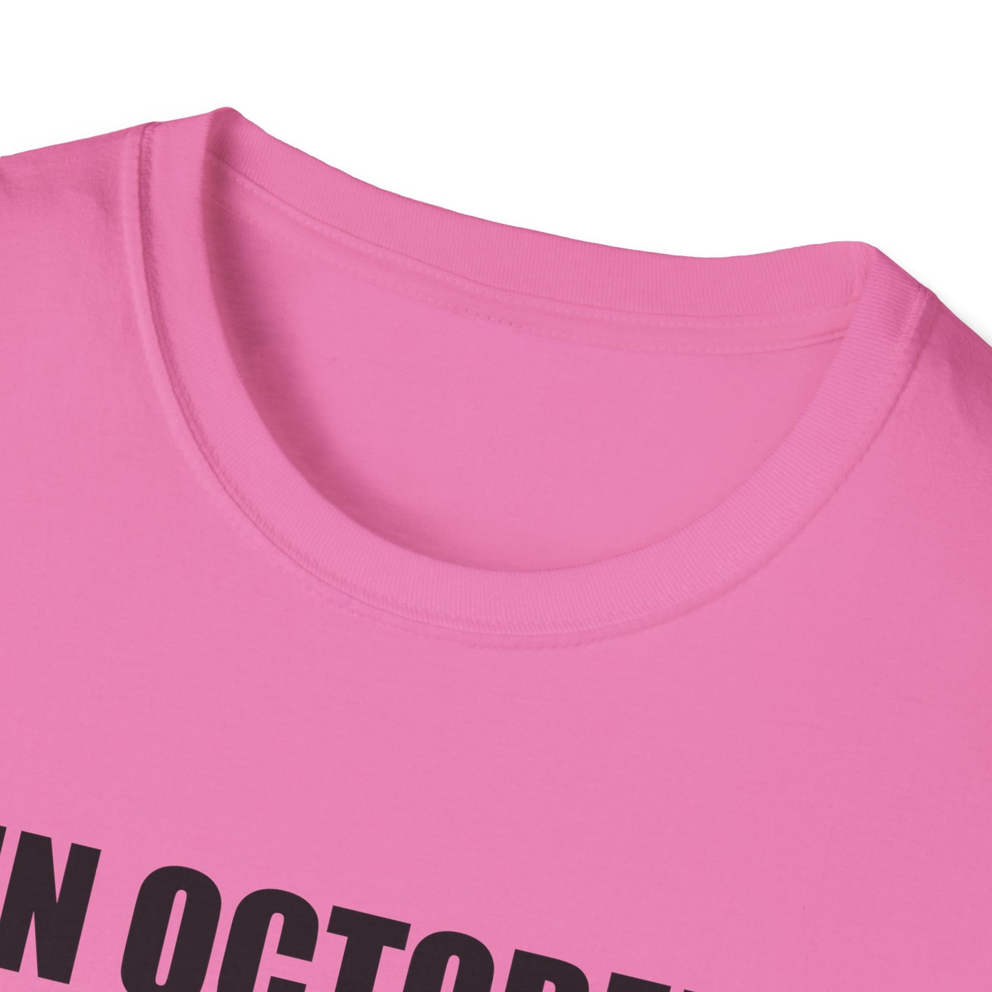 In October We Wear Pink Fist Up Softstyle T-Shirt