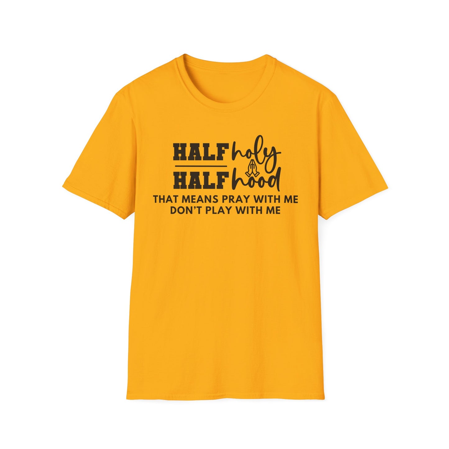 Half Holy Half Hood Softstyle T-Shirt