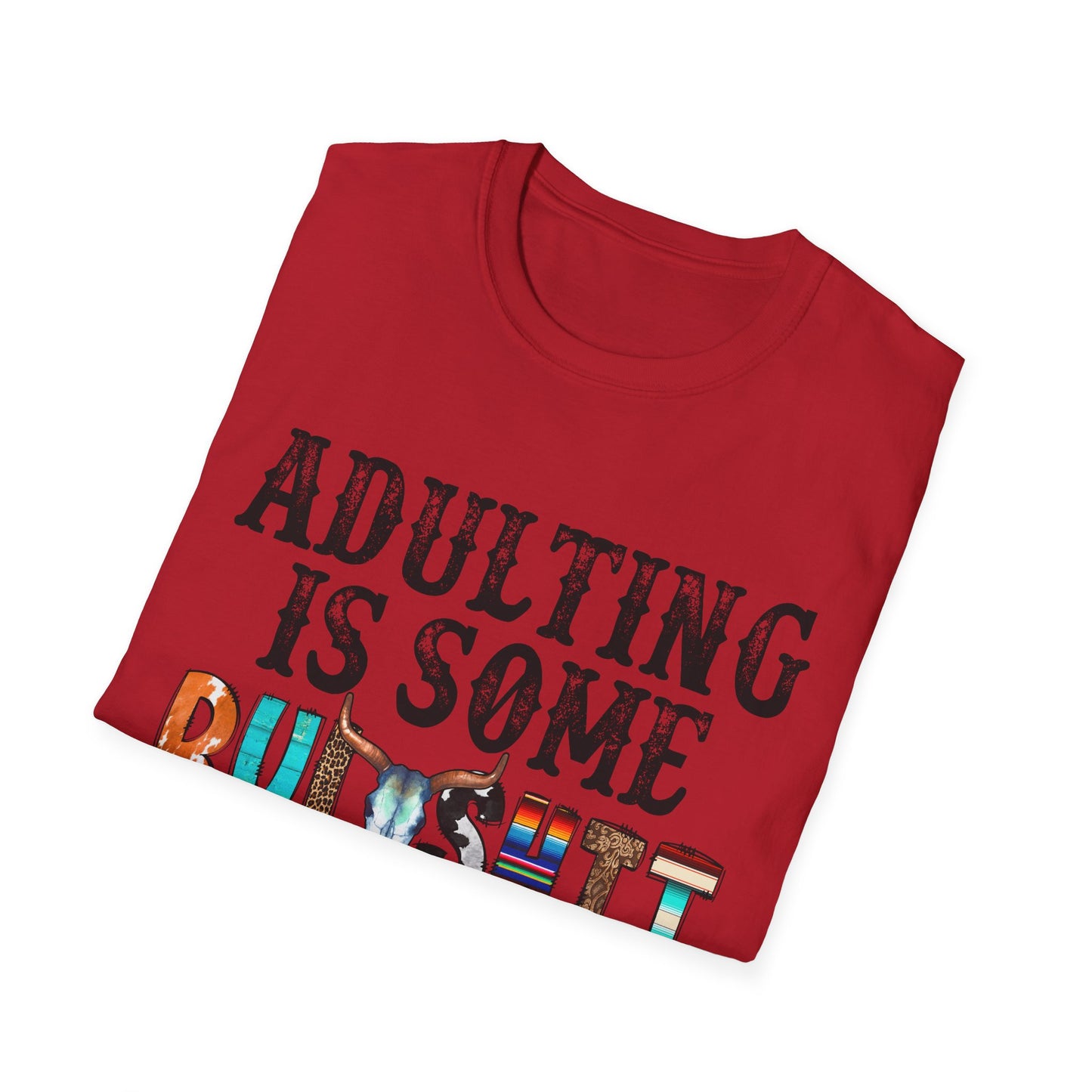 Adulting is Some Bullshit Betty Softstyle T-Shirt