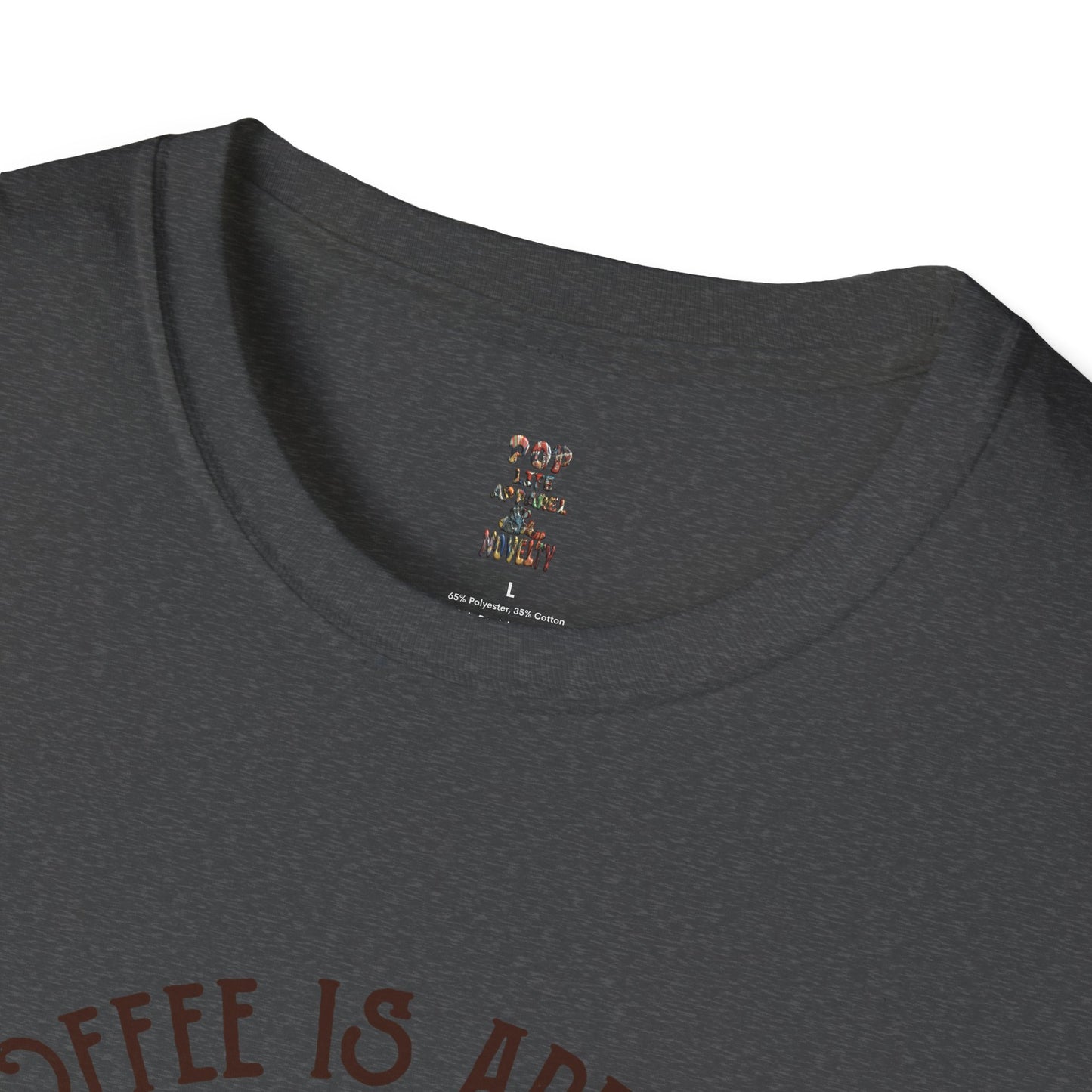 Maybe Coffee is Addicted to Me Soft Style T-Shirt